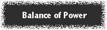 BALANCE OF POWER