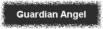 GUARDIAN ANGEL